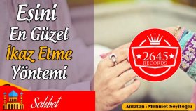 Mehmet Seyitoğlu - Eşini En Güzel İkaz Etme Yöntemi