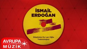 İsmail Erdoğan - Bizim Ordan Oflidur
