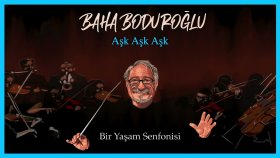 Baha Boduroğlu - Bir Yasam Senfonisi 2