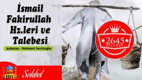 Mehmet Seyitoğlu - İsmail Fakirullah Hazretleri