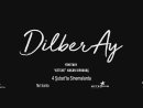 Dilberay (2022) 2. Fragman