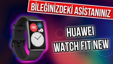 Bileğinizdeki Asistanınız ; Huawei Watch Fit New