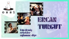 Ercan Turgut - Kim Demis Erkekler Aglamaz Diye