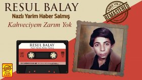 Resul Balay - Kahveciyem Zarım Yok (Arşiv Kayıtları Remastered)