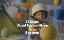 23 Nisan Ulusal Egemenlik ve Çocuk Bayramımız Kutlu Olsun