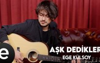 Ege Külsoy - Aşk Dedikleri (Official Acoustic Video)