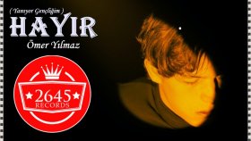 Ömer Yılmaz - Hayır (Yanıyor Gençliğim)
