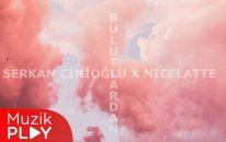 Serkan Çinioğlu & Nicelatte - Bulutlardan (Official Audio)