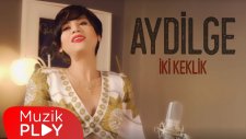 Aydilge - İki Keklik (Official Video)