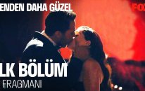 Senden Daha Güzel 7 Haziran 20.00'de FOX'ta!