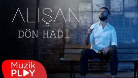 Alişan - Dön Hadi (Official Video)