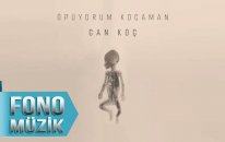 Can Koç - Öpüyorum Kocaman (Official Lyric Video)