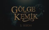 Gölge ve Kemik (2023) 2. Sezon Ön Gösterim