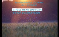 GİTTİK DENE BİÇMEYE YENİ VERSİYON