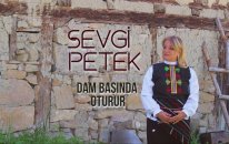 Sevgi Petek - Dam Başında Oturur