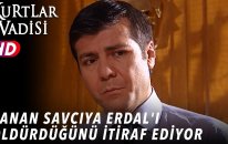 Canan Savcıya Erdal'ı Oldurdugunu Itiraf Ediyor - Kurtlar Vadisi | 55.Bölüm