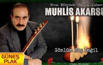 Muhlis Akarsu - Gönlüm Hoş Değil I Sivas Ellerinde Ömrüm Çalınır 1993 © Güneş Plak