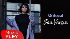 Göksel - Sen Varsın (Official Video)