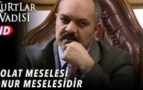 Polat Meselesi Onur Meselesidir - Kurtlar Vadisi