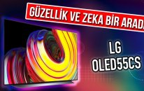 LG OLED55CS Detaylı İnceleme