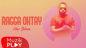 Ragga Oktay - Hep Selam (Official Lyric Video)