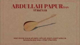 Abdullah Papur - Dön Gel Avrat