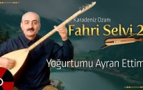 Fahri Selvi - Yoğurtumu Ayran Ettim (Official Audio)