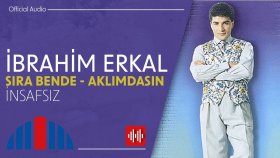 İbrahim Erkal - İnsafsız (Official Audio)