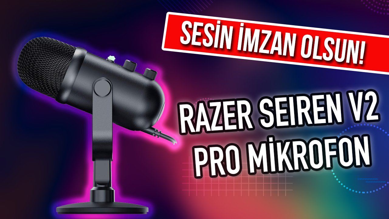 Razer Seiren V Pro Mikrofon Detayl Nceleme Zlesene Com