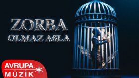 Zorba - Olmaz Asla (Official Audio)