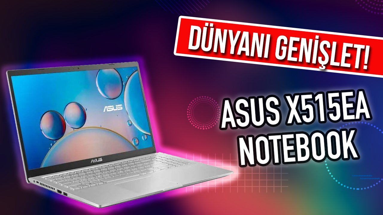 Asus X515ea Notebook Detaylı İnceleme | İzlesene.com