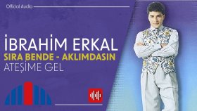 İbrahim Erkal - Ateşime Gel (Official Audio)