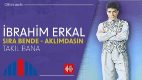 İbrahim Erkal - Takıl Bana (Official Audio)
