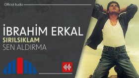 İbrahim Erkal - Sen Aldırma (Official Audio)