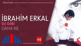 İbrahim Erkal - Daha Ne (Official Audio)