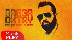 Ragga Oktay - Her Şey Güzel Olacak (Official Video)