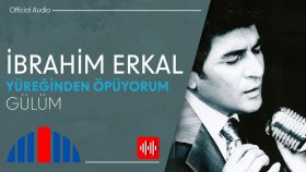İbrahim Erkal - Gülüm (Official Audio)