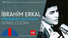 İbrahim Erkal - Gönül Çiçeğim (Official Audio)