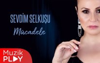 Sevdim Selkuşu - Mücadele (Official Video)