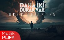Daha İki Durak Var - Dert Peşinden (Official Lyric Video)