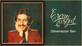 Ercan Turgut - Donemezsin Sen