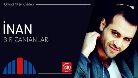 İnan - Bir Zamanlar (Official 4K Lyric Video)