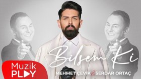 Mehmet Çevik & Serdar Ortaç - Bilsem Ki (Official Video)