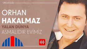 Orhan Hakalmaz - Asmalıdır Evimiz