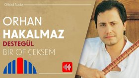 Orhan Hakalmaz - Bir Of Çeksem