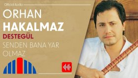 Orhan Hakalmaz - Senden Bana Yar Olmaz