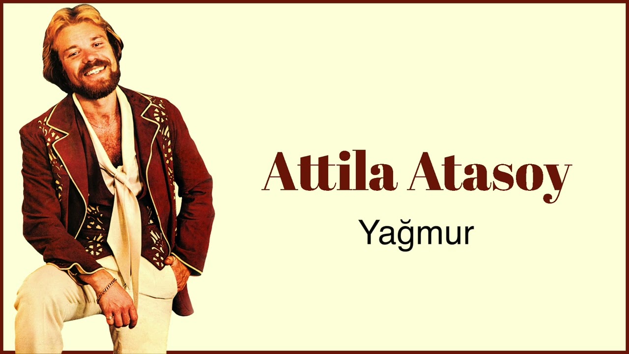 Attila Atasoy Yagmur zlesene