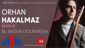 Orhan Hakalmaz - Bu Bağda Dolanırsan