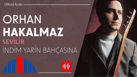 Orhan Hakalmaz - İndim Yarin Bahçasına