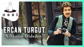 Ercan Turgut - Nihansın Dideden